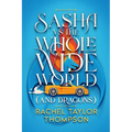 Sash vs the Whole Wide World (and Dragons)