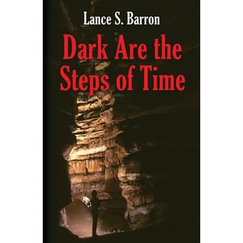 Dark Are the Steps of Time