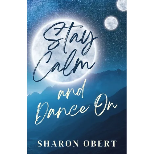 Stay Calm and Dance On