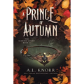 A Prince of Autumn: An Epic YA Fae Fantasy