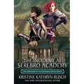 The Incident at Serebro Academy