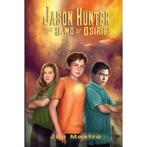 Jason Hunter and the Hand of Osiris