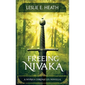 Freeing Nivaka: A Nivaka Chronicles Novella