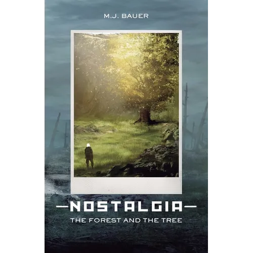 Nostalgia: The Forest and The Tree