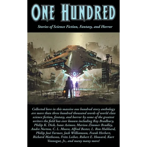 One Hundred: Stories of Science Fiction, Fantasy, and Horror
