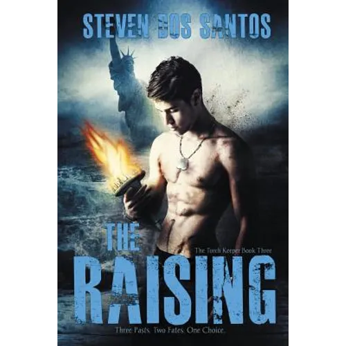 The Raising: The Torch Keeper Book Three