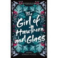 The Girl of Hawthorn and Glass
