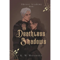 Of Deathless Shadows