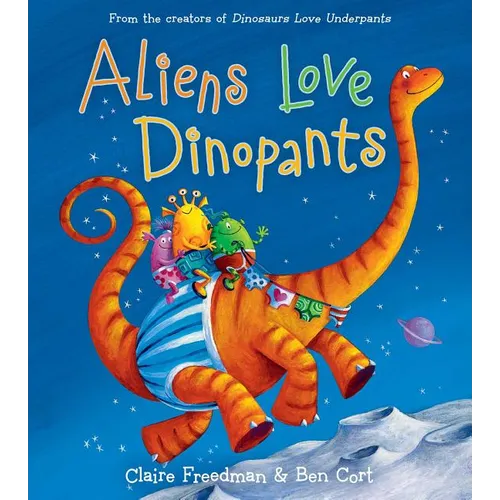 Aliens Love Dinopants
