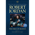 The Fires of Heaven: Book Five of 'The Wheel of Time'