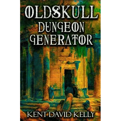 The Oldskull Dungeon Generator - Level 1: Castle Oldskull Supplement GEN2