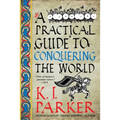 A Practical Guide to Conquering the World