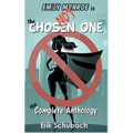 Emily Monroe is NOT the Chosen One: The Complete Anthology