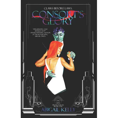 Consort's Glory: The New Protectorate: Book One