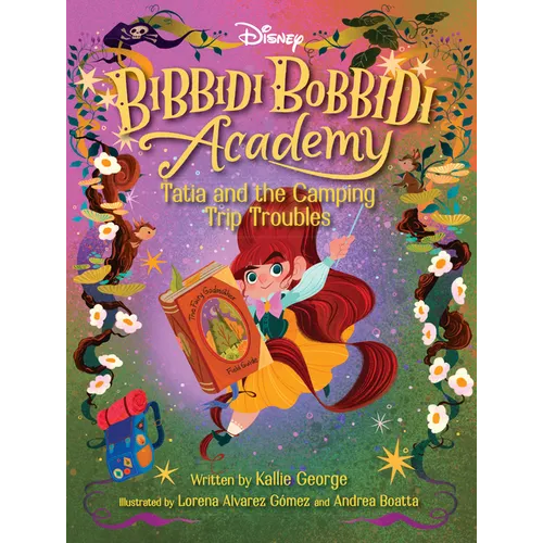Disney Bibbidi Bobbidi Academy #5: Tatia and the Camping Trip Troubles