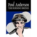 The Burning Bridge by Poul Anderson, Science Fiction, Adventure, Fantasy