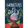 The Monsters We Defy