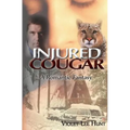 Injured Cougar: A Romantic Fantasy