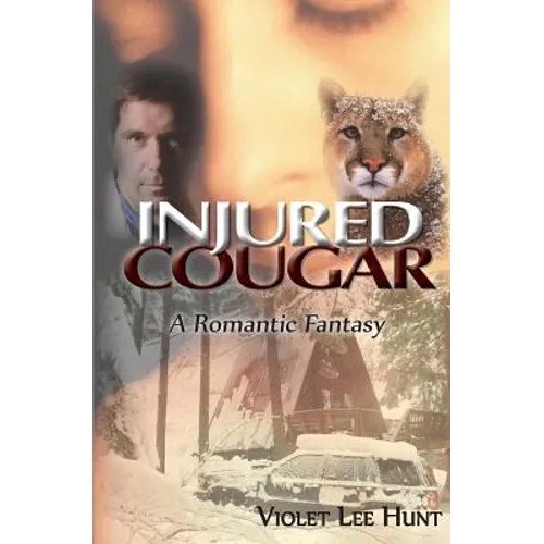 Injured Cougar: A Romantic Fantasy