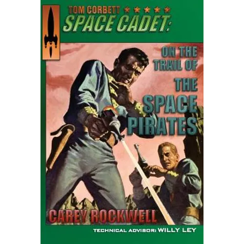 Tom Corbett, Space Cadet: On the Trail of the Space Pirates
