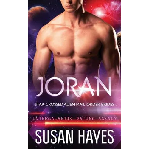 Joran: Star-Crossed Alien Mail Order Brides (Intergalactic Dating Agency)