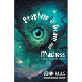 Prophets of Death and Madness