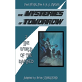 The Mysteries of Tomorrow (Volume 2): The World of the Damned