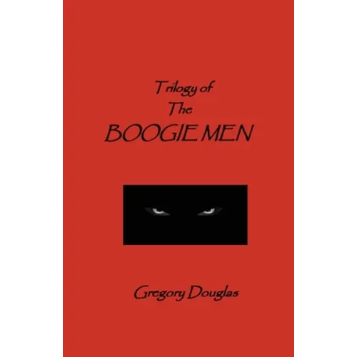 The Trilogy of The Boogie Men