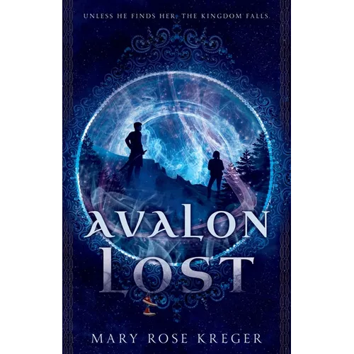 Avalon Lost: A YA Fantasy Adventure Novel