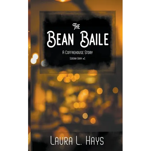 The Bean Baile: A Coffaehouse Story