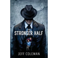 The Stronger Half