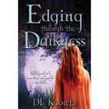 Edging Through the Darkness