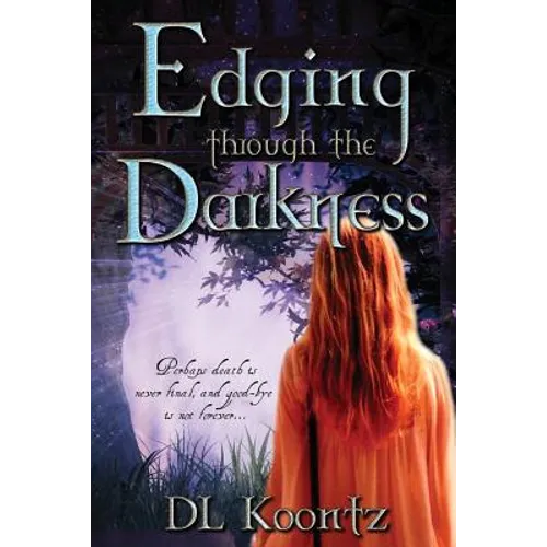 Edging Through the Darkness