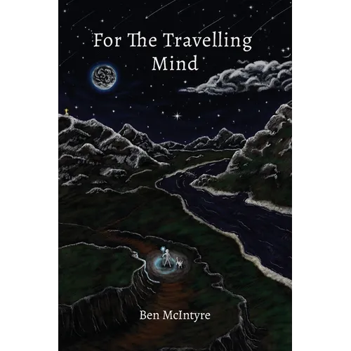 For the Travelling Mind: Short Stories, Poems and Thoughts