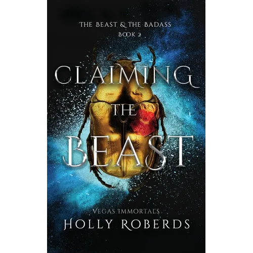 Claiming the Beast (Vegas Immortals: Death and the Last Vampire Book 5)