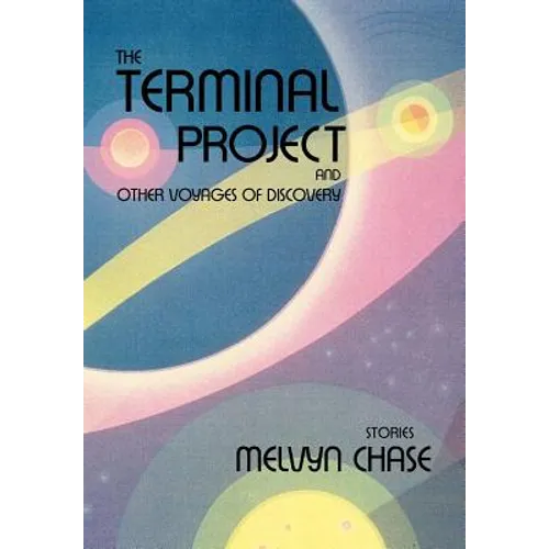 The Terminal Project: And Other Voyages of Discovery