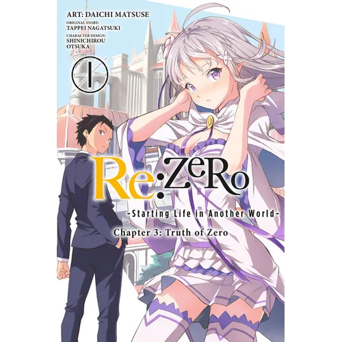 RE: Zero -Starting Life in Another World-, Chapter 3: Truth of Zero, Vol. 1 (Manga)
