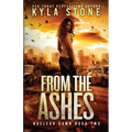 From the Ashes: A Survival Thriller
