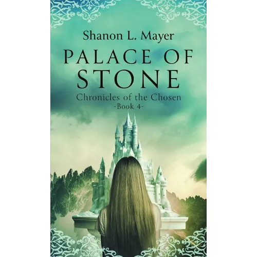 Palace of Stone: Chronicles of the Chosen, Book 4