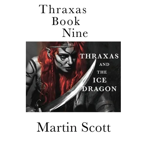 Thraxas Book Nine: Thraxas and the Ice Dragon