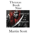 Thraxas Book Nine: Thraxas and the Ice Dragon