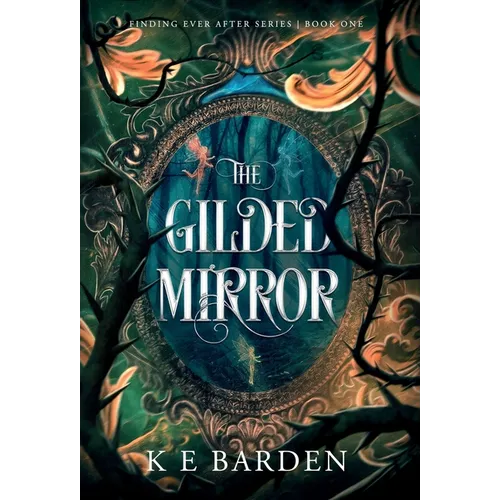 The Gilded Mirror: A retelling fairy tale romance