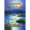 Learning How To Drown