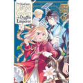 The Do-Over Damsel Conquers the Dragon Emperor, Vol. 6 (Manga): Volume 6