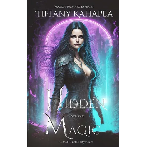 Hidden Magic: The Call of The Prophecy