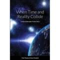 When Time and Reality Collide