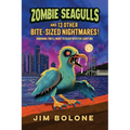 Zombie Seagulls: And 13 Other Bite-sized Nightmares