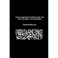 The Planetary Patriot and the Day He Went to Palestine - Special Edition