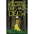 One Hundred Thousand Lives After Death