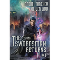 The Swordsman Returns (Book 1): A Portal Progression Fantasy Adventure Series